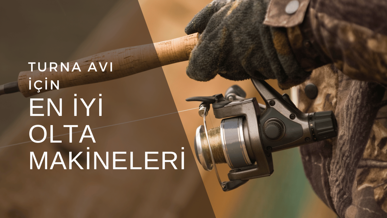 En İyi Turna Makinesi Hangisidir? Turna Avı Rehberi